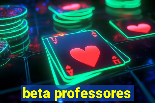 beta professores